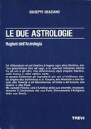Le Due Astrologie - Ragioni dell'Astrologia, Graziano Giuseppe