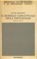 Il Modello Concettuale della Psicoanalisi • Scritti 1942-1960