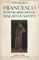 Francesco di Pietro Bernardone Malato e Santo