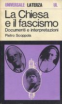 La Chiesa e il Fascismo – Documenti e Interpretazioni