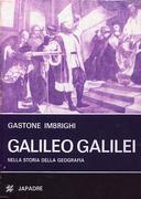 Galileo Galilei - Nella Storia della Geografia, Imbrighi Gastone