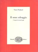 Il Sesso Selvaggio – I Rapporti Sessuali Oggi