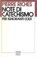 Note di Catechismo per Ignoranti Colti, Riches Pierre