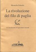 La Rivoluzione del Filo di Paglia – Un’Introduzione all’Agricoltura Naturale