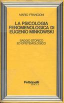 La Psicologia Fenomenologica di Eugenio Minkowski – Saggio Storico ed Epistemologico