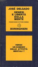 Genesi e Libertà della Mente – Verso un Dominio delle Attività Mentali?