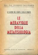 Le Meraviglie della Metafisiologia - Le Catene del Corpo e dello Spirito, Calligaris Giuseppe