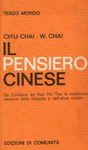 Il Pensiero Cinese – Da Confucio ad Han Fei Tze la Tradizione Classica della Filosofia e dell’Etica Cinese