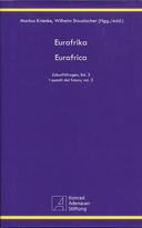 Eurafrika - Zukunftsfragen, Bd. 3 • Eurafrica - I Quesiti del Futuro, vol. 3, Krienke Markus; Staudacher Wilhelm