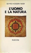 L’Uomo e la Natura – La Crisi Spirituale dell’Uomo Moderno