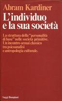 L’Individuo e la Sua Società – La Struttura della «Personalità di Base» nelle Società Primitive