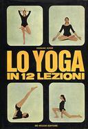 Lo Yoga in 12 Lezioni