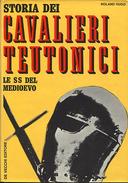 Storia dei Cavalieri Teutonici – Le SS del Medioevo