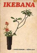 Ikebana – Manuale Artistico-Pratico per lo Studio dell’Ikebana della 1˚ Scuola Tedesca di Ikebana