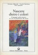 Nascere Dietro i Colori, Alliprandi Giovanna; Marchueta Graciela; Squarzolo Enza