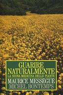 Guarire Naturalmente – La Nuova Medicina delle Piante