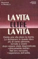 La Vita Oltre la Vita, Moody Raymond A. Jr.