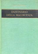 Dizionario della Maldicenza – Epigrammi, Scherzi, Frecciate Riferentisi a Italiani dell’8-900