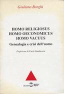 Homo Religius – Homo Oeconomicus – Homo Vacuus – Genealogia e Crisi dell’Uomo