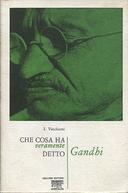 Che Cosa ha Veramente Detto Gandhi