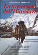 La Traversata dell’Himalaya • Per la Prima Volta 5000 Chilometri a Piedi dal Sikkim al Pakistan Attraverso il “Tetto del Mondo”