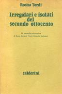 Irregolari e Isolati del Secondo Ottocento – La Normalità Alternativa di Zena, Rovani, Nieri, Oriani e Imbriani