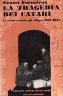 La Tragedia dei Catari – La Crociata Contro gli Albigesi 1207-1244