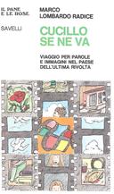 Cucillo se ne va – Viaggio per Parole e Immagini nel Paese dell’Ultima Rivolta