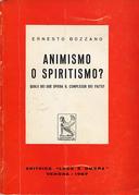 Animismo o Spiritismo? – Quale dei Due Spiega il Complesso dei Fatti?