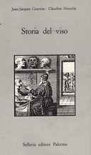 Storia del Viso – Esprimere e Tacere le Emozioni (XVI-XIX Secolo)