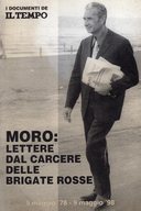 Moro: Lettere dal Carcere delle Brigate Rosse • 9 maggio ’78 – 9 maggio ’98