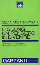 C. G. Jung un Pensiero in Divenire – Una Limpida Introduzione alla Psicologia del Profondo