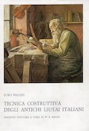 Tecnica Costruttiva degli Antichi Liutai Italiani