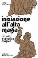 Iniziazione all’Alta Magia – Rituale Esoterico Magico