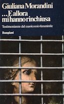 ...E Allora Mi Hanno Rinchiusa - Testimonianze dal Manicomio Femminile, Morandini Giuliana