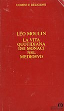 La Vita Quotidiana dei Monaci nel Medioevo, Moulin Léo