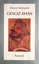 Gengiz-Khan – Primo Imperatore del « Mirabile Dominium »