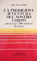 La Prodigiosa Avventura del Nostro Corpo – Attraverso 500 Milioni di Anni