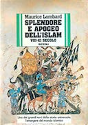 Splendore e Apogeo dell’Islam – VIII-XI Secolo