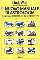 Il Nuovo Manuale di Astrologia – Interpretare l’Oroscopo con Logica e Precisione