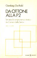 Da Ottone alla P2 – Sei Anni di Compromesso Storico al «Corriere della Sera»