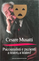 Psicoanalisti e Pazienti a Teatro, a Teatro! – Con Due Commedie in Tre Atti