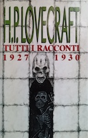 H. P. Lovecraft • Tutti i Racconti 1927 – 1930