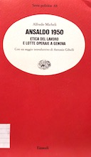 Ansaldo 1950 – Etica del Lavoro e Lotte Operaie a Genova