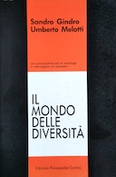 Il Mondo delle Diversità - Uno Psicoanalista e un Sociologo si Interrogano sul Razzismo, Gindro Sandro; Melotti Umberto