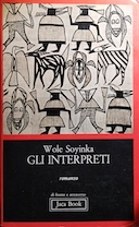 Gli Interpreti - Romanzo, Soyinka Wole