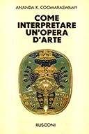 Come Interpretare un'Opera d'Arte, Coomaraswamy Ananda K.