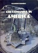 Chi Comanda in America