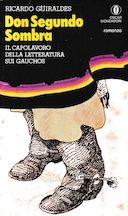 Don Segundo Sombra – Il Capolavoro della Letteratura sui Gauchos