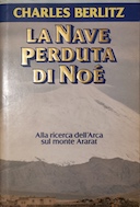 La Nave Perduta di Noé - Alla Ricerca dell'Arca Sul Monte Ararat, Berlitz Charles